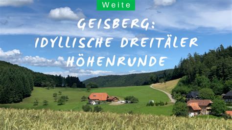 komoot schwarzwald|Idyllische Dreitäler Höhenrunde am Geisberg